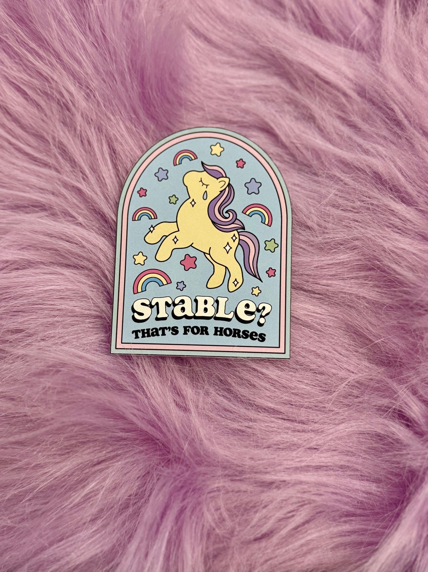 "Stable? That's for Horses" Sticker
